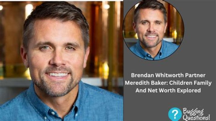 Brendan Whitworth Wife Meredith Baker, Children Family And Net Worth Explored ·