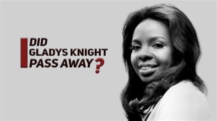 Is Gladys Knight Dead? Discover The Truth And Uncover Surprising Insights