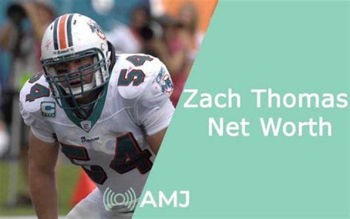 Zach Thomas Net Worth ·